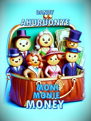 cover image of Moni, Monie, Money